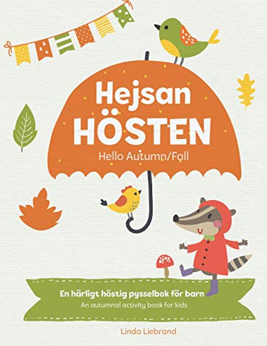 9781913382155: Hejsan Hsten - Hello Autumn/Fall: Learn more Swedish with this fun bilingual activity book for kids in Swedish and English: En tvsprkig pysselbok ... A Fun Activity Book in Swedish and English