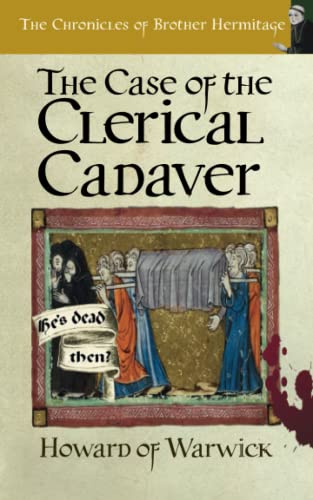 Beispielbild fr The Case of The Clerical Cadaver: 7 (The Chronicles of Brother Hermitage) zum Verkauf von WorldofBooks