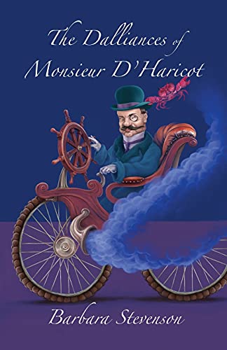 Stock image for The Dalliances of Monsieur D'Haricot for sale by WorldofBooks