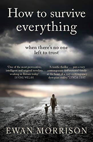 Beispielbild fr How to Survive Everything: Longlisted for the McIlvanney Prize zum Verkauf von WorldofBooks