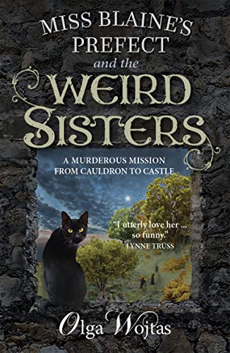 Beispielbild fr Miss Blaine's Prefect and the Weird Sisters: #3 in the Murder at Teatime cosy crime series zum Verkauf von WorldofBooks