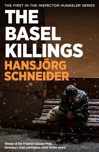 Imagen de archivo de The Basel Killings: Police Inspector Peter Hunkeler Investigates: 1 (Inspector Hunkeler Investigates) a la venta por AwesomeBooks