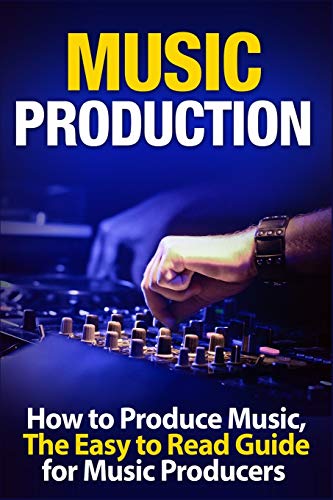 Stock image for Music Production: How to Produce Music, The Easy to Read Guide for Music Producers Introduction for sale by GF Books, Inc.