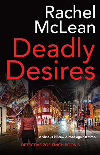 Beispielbild fr Deadly Desires (Detective Zoe Finch) zum Verkauf von WorldofBooks