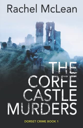 Beispielbild fr The Corfe Castle Murders (Dorset Crime) zum Verkauf von WorldofBooks