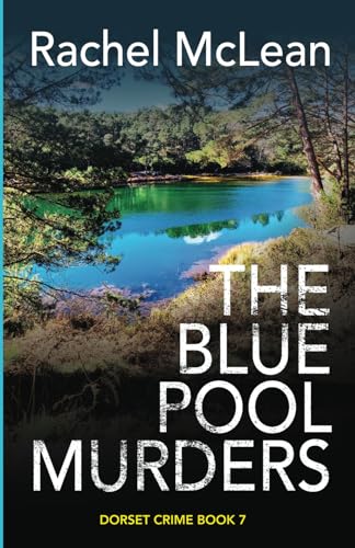 Beispielbild fr The Blue Pool Murders (Dorset Crime) zum Verkauf von BooksRun