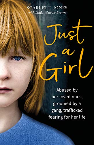 Beispielbild fr Just a Girl: A shocking true story of child abuse zum Verkauf von WorldofBooks