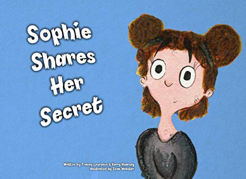 Stock image for Sophie shares her Secret (Children's Mental Health and Wellbeing) for sale by Book Deals