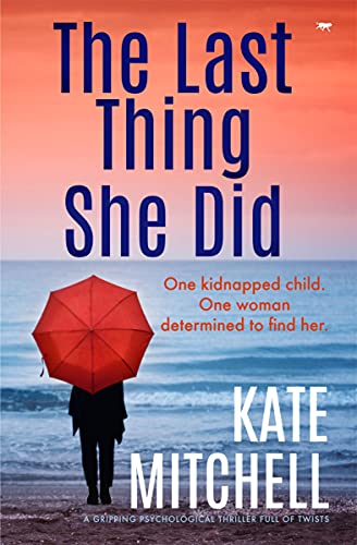 Stock image for The Last Thing She Did: a gripping psychological thriller full of twists for sale by AwesomeBooks