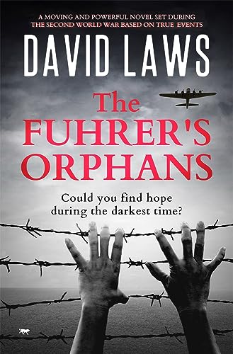 Stock image for The Fuhrer?s Orphans: a moving and powerful novel based on true events: a moving and powerful novel set during The Second World War for sale by Reuseabook