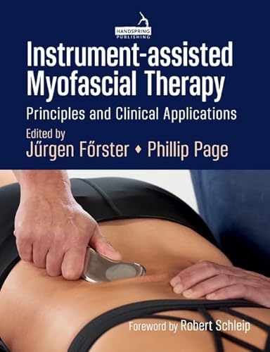 Beispielbild fr Instrument-assisted Myofascial Therapy: Principles and Clinical Applications zum Verkauf von Monster Bookshop