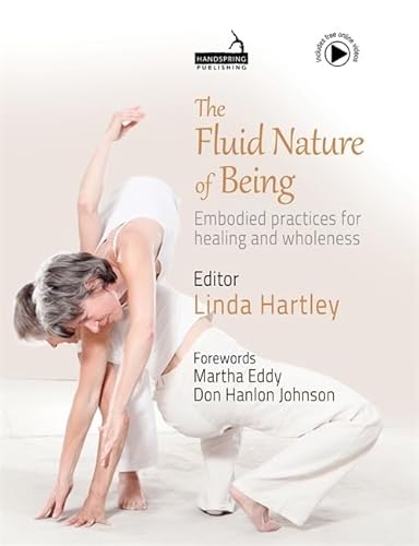 Beispielbild fr The Fluid Nature of Being: Embodied Practices for Healing and Wholeness zum Verkauf von suffolkbooks