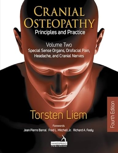 Stock image for Cranial Osteopathy: Principles and Practice; Special Sense Organs, Orofacial Pain, Headache, and Cranial Nerves (2) for sale by Emerald Green Media