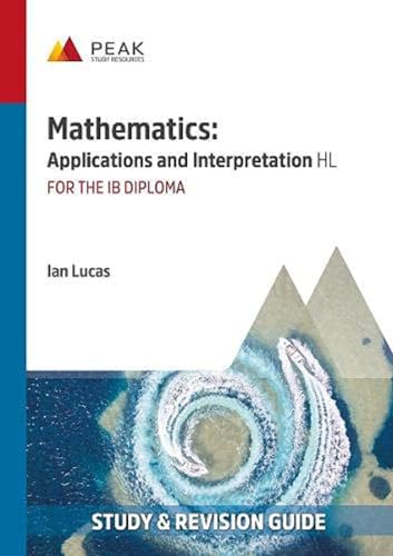 Stock image for MATHEMATICS APPLICATIONS & INTERPRETATIO (STUDY GUIDES FOR THE IB DIPLOM) for sale by medimops