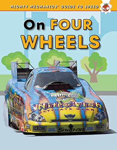 Beispielbild fr On Four Wheels - The Mighty Mechanics Guide to Speed zum Verkauf von WorldofBooks