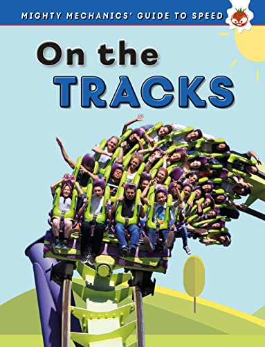 9781913440947: On The Tracks - The Mighty Mechanics Guide to Speed