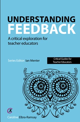 Imagen de archivo de Understanding Feedback: A critical exploration for teacher educators a la venta por GF Books, Inc.
