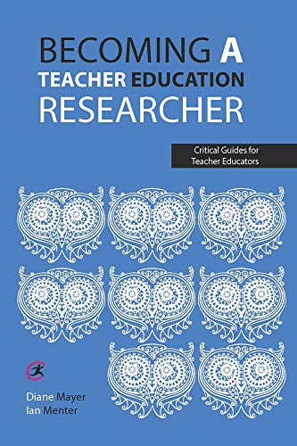 Imagen de archivo de Becoming a teacher education researcher (Critical Guides for Teacher Educators) a la venta por Lucky's Textbooks