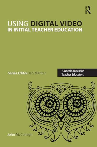 9781913453336: Using Digital Video in Initial Teacher Education (Critical Guides for Teacher Educators)