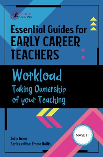 Beispielbild fr Essential Guides for Early Career Teachers: Workload: Taking Ownership of your Teaching zum Verkauf von WorldofBooks