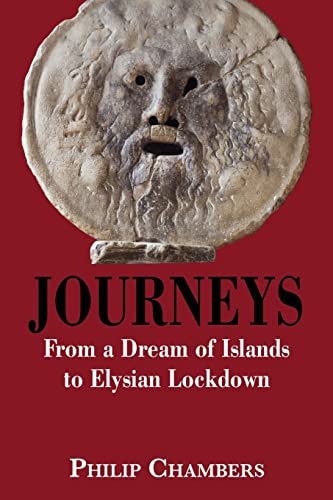 Beispielbild fr Journeys: From a Dream of Islands to Elysian Lockdown zum Verkauf von WorldofBooks