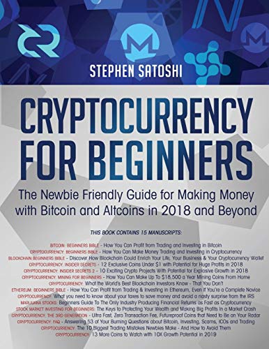 Stock image for Cryptocurrency for Beginners: The Newbie Friendly Guide for Making Money with Bitcoin and Altcoins in 2018 and Beyond for sale by GF Books, Inc.