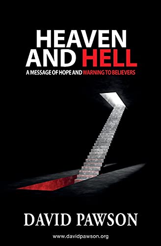 Stock image for Heaven and Hell: A message of hope and warning to believers for sale by Big River Books