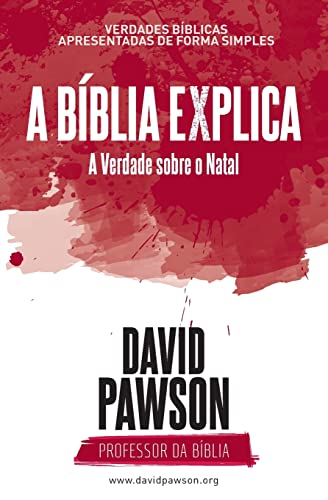 Stock image for A Bblia Explica - A Verdade sobre o Natal -Language: portuguese for sale by GreatBookPrices