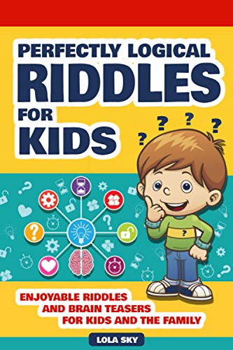 Stock image for Perfectly Logical Riddles for Kids: Enjoyable Riddles and Brain Teasers for Kids and the Family for sale by ThriftBooks-Dallas