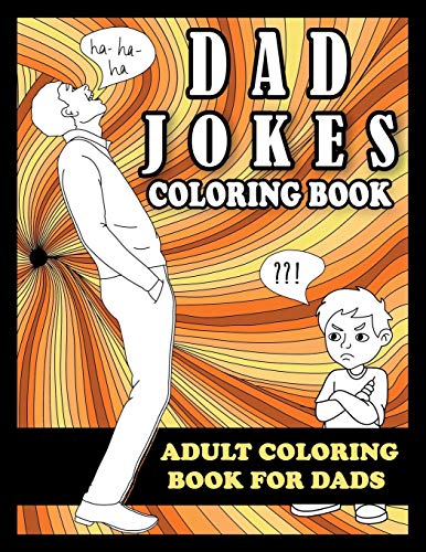 Beispielbild fr Dad Jokes Coloring Book: Adult Coloring Book for Dads zum Verkauf von AwesomeBooks