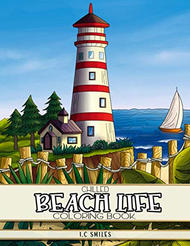 9781913485320: Chilled Beach Life Coloring Book: An Adult Coloring Book with Seaside Summer Scenes, Peaceful Beach Homes, Rustic Lighthouses, and Charming Ocean Landscapes for Stress Relief and Relaxation