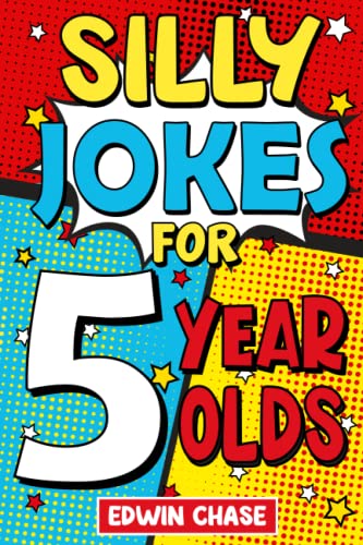 Beispielbild fr Silly Jokes For 5 Year Olds: Laugh Out Loud Jokes For 5 Year Olds zum Verkauf von GF Books, Inc.