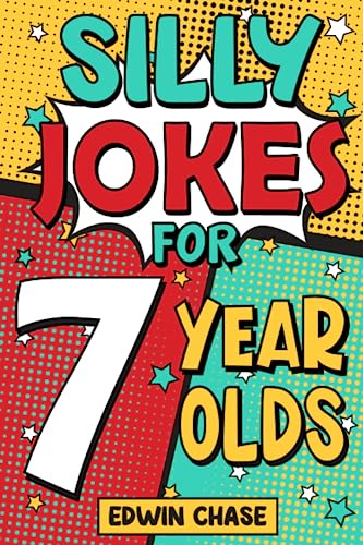 Stock image for Silly Jokes For 7 Year Olds: Laugh Out Loud Fun For 7 Year Olds for sale by Books Unplugged