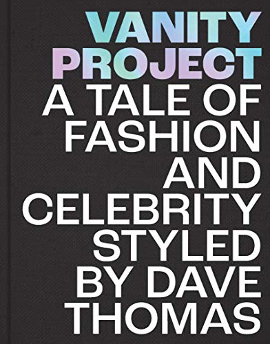 9781913491000: Vanity Project: A Tale of Fashion and Celebrity Styled by Dave Thomas