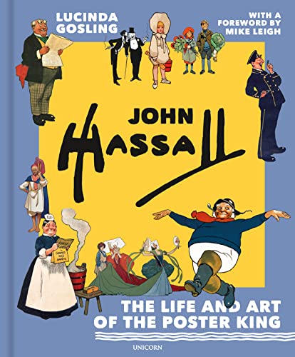 Imagen de archivo de John Hassall: The Life and Art of the Poster King a la venta por WorldofBooks
