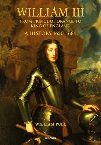 Beispielbild fr William III: From Prince of Orange to King of England zum Verkauf von WorldofBooks