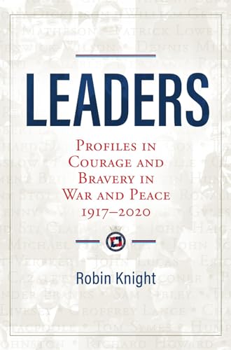 Imagen de archivo de Leaders: Profiles in Courage and Bravery in War and Peace 1917-2020 a la venta por WorldofBooks