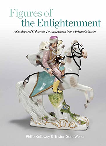 Imagen de archivo de Figures of the Enlightenment: A Catalogue of Eighteenth-century Meissen from a Private Collection a la venta por Seagull Books