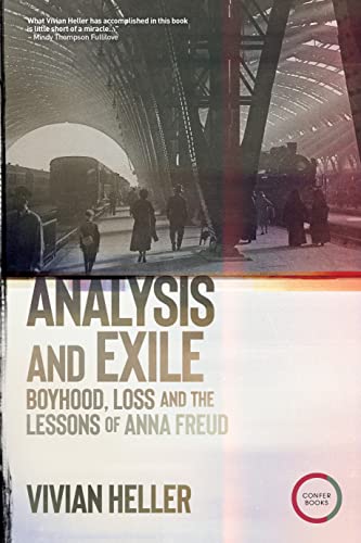 Imagen de archivo de Analysis and Exile: Boyhood, Loss, and the Lessons of Anna Freud a la venta por HPB-Red