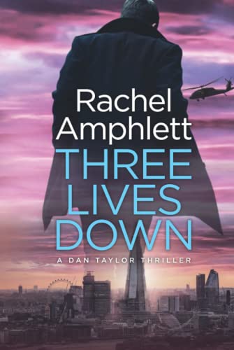 Stock image for Three Lives Down A Dan Taylor thriller 3 Dan Taylor spy thrillers for sale by PBShop.store US
