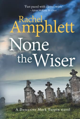 9781913498160: None the Wiser: A page-turning crime thriller (Detective Mark Turpin, 1): A Detective Mark Turpin murder mystery