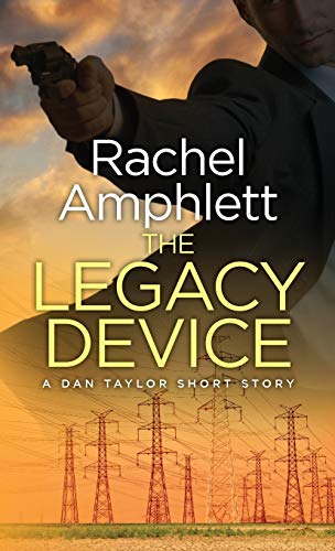 Stock image for The Legacy Device: A Dan Taylor prequel short story for sale by GreatBookPrices