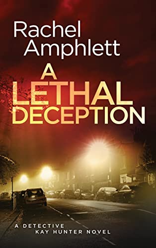 Stock image for A Lethal Deception: A Detective Kay Hunter crime thriller for sale by GF Books, Inc.