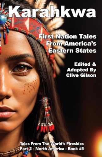 Stock image for Karahkwa - First Nation Tales From America's Eastern States for sale by ThriftBooks-Atlanta