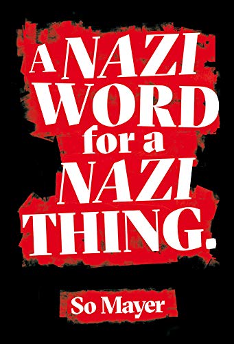 Beispielbild fr Nazi Word For A Nazi Thing zum Verkauf von Revaluation Books