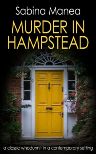 Beispielbild fr Murder in Hampstead: a classic whodunnit in a contemporary setting (The Lucia Steer London mysteries) zum Verkauf von WorldofBooks