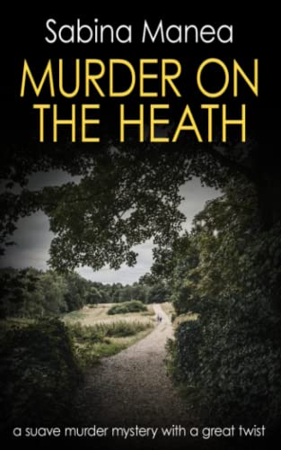 Beispielbild fr Murder on the Heath: a suave murder mystery with a great twist (The Lucia Steer London mysteries) zum Verkauf von WorldofBooks
