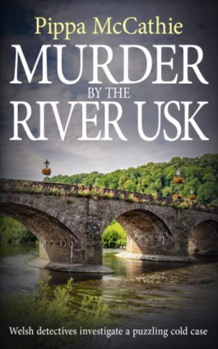 Stock image for MURDER BY THE RIVER USK: Welsh detectives investigate a puzzling cold case (The Havard and Lambert mysteries) for sale by ThriftBooks-Atlanta