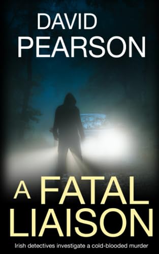 Beispielbild fr A Fatal Liaison: Irish detectives investigate a cold-blooded murder (The Dublin Homicides) zum Verkauf von Books for Life