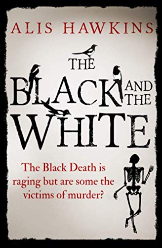 Imagen de archivo de The Black and the White: The Black Death is raging but are some the victims of murder? a la venta por Better World Books: West